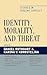 Identity, Morality, and Threat by Daniel Rothbart