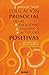 Educación prosocial de las emociones, valores y actitudes positivas: para adolescentes en entornos familiares y sociales (Spanish Edition)