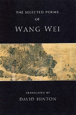 The Selected Poems of Wang Wei (Paperback)