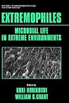 Extremophiles: Microbial Life in Extreme Environments (Wiley Series in Ecological and Applied Microbiology)