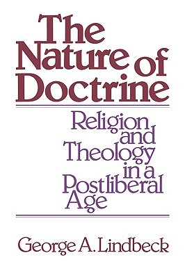 The Nature of Doctrine: Religion and Theology in a Postliberal Age (Paperback)