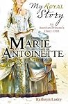Marie Antoinette by Kathryn Lasky