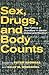 Sex, Drugs & Body Counts by Peter Andreas