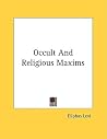 Occult and Religious Maxims Occult and Religious Maxims