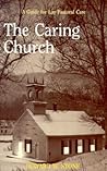 The Caring Church: A Guide for Lay Pastoral Care