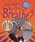 What Happens When You Breathe? (How Your Body Works)