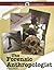 The Forensic Anthropologist (Crime Scene Investigations)