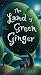 Land of Green Ginger by Noel Langley Land of Green Ginger by Noel Langley