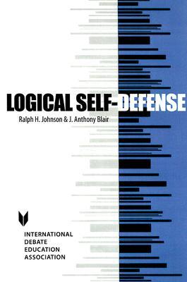 Logical Self-Defense (Key Titles in Rhetoric, Argumentation, and Debates Series)