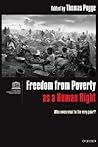 Freedom from Poverty As a Human Right: Who Owes What to the Very Poor?