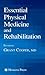 Essential Physical Medicine and Rehabilitation by Grant Cooper