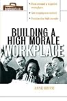 Building A High Morale Workplace Building A High Morale Workplace