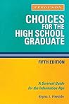 Choices for the High School Graduate: A Survival Guide for the Information Age