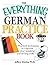 The Everything German Practice: Practical Techniques to Improve Your Speaking And Writing Skills