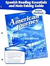 The American Journey, Spanish Reading Essentials and Note-Taking Guide Workbook (THE AMERICAN JOURNEY (SURVEY)) (Spanish Edition)