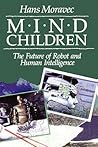 Mind Children: Th...