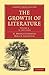 The Growth of Literature 2 part set (Cambridge Library Collection - Literary Studies) (Volume 3)