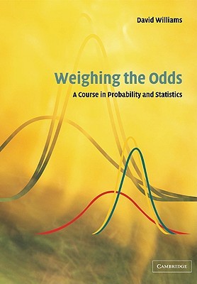 Weighing the Odds: A Course in Probability and Statistics (Paperback)