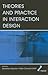 Theories and Practice in Interaction Design (Human Factors and Ergonomics)