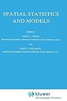 Spatial Statistics and Models (Theory and Decision Library, 40)
