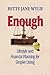 Enough: Lifestyle and Financial Planning for Simpler Living