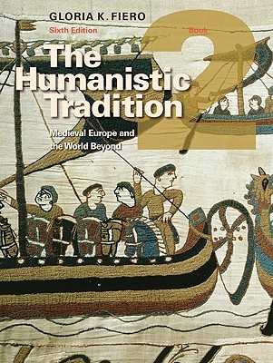 The Humanistic Tradition Book 2: Medieval Europe And The World Beyond (Paperback)