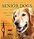 The Living Well Guide for Senior Dogs by Diane Morgan The Living Well Guide for Senior Dogs by Diane Morgan