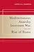 Mediterranean Anarchy, Interstate War, and the Rise of Rome (Volume 48)