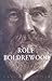 Rolf Boldrewood: A Life