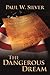The Dangerous Dream
