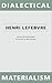 Dialectical Materialism by Lefebvre