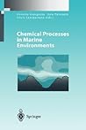 Chemical Processes in Marine Environments (Environmental Science and Engineering)