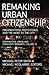 Remaking Urban Citizenship:...