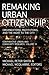 Remaking Urban Citizenship by Michael P. Smith
