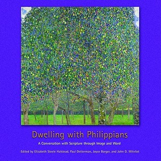 Dwelling with Philippians: A Conversation with Scripture through Image and Word (Paperback)