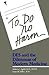To Do No Harm: DES and the Dilemmas of Modern Medicine