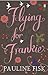 Flying for Frankie by Pauline Fisk Flying for Frankie by Pauline Fisk