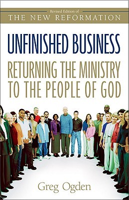 Unfinished Business: Returning the Ministry to the People of God (Paperback)