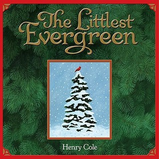 The Littlest Evergreen: Great for Holiday and Christmas Reading or Gifting (Hardcover)