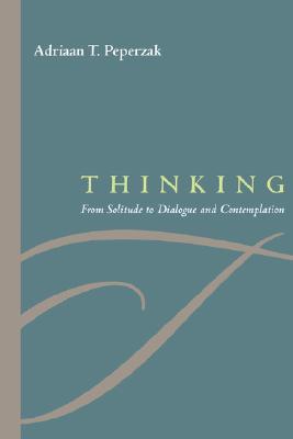 Thinking: From Solitude to Dialogue and Contemplation (Paperback)