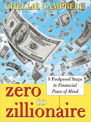 Zero to Zillionaire: 8 Foolproof Steps to Financial Peace of Mind (Paperback)