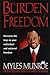 The Burden Of Freedom