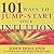 101 Ways to Jump-Start Your Intuition by John Holland 101 Ways to Jump-Start Your Intuition by John Holland