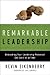 Remarkable Leadership: Unle...
