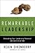 Remarkable Leadership: Unleashing Your Leadership Potential One Skill at a Time (Jossey-Bass Leadership Series)