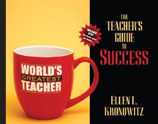 The Teacher's Guide to Success: Teaching Effectively in Today's Classrooms (Paperback)