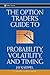 The Option Trader's Guide to Probability, Volatility, and Timing
