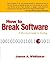 How to Break Software: A Pr...
