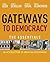 Gateways to Democracy: An I...