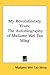 My Revolutionary Years: The Autobiography of Madame Wei Tao Ming